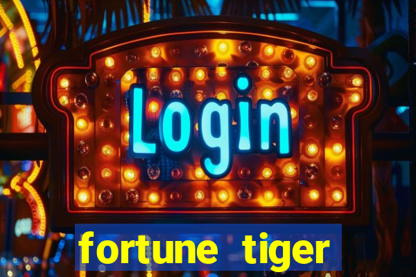 fortune tiger aposta de 1 real